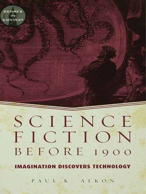 Book cover of Science Fiction Before 1900: Imagination Discovers Technology (Genres in Context)