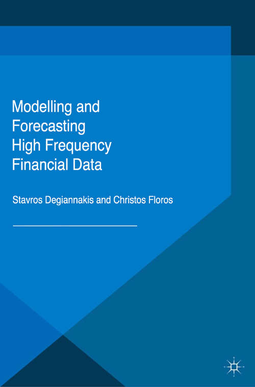 Book cover of Modelling and Forecasting High Frequency Financial Data (1st ed. 2015)
