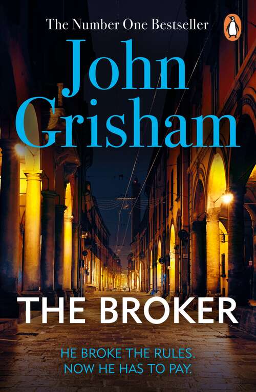 Book cover of The Broker: A gripping crime thriller from the Sunday Times bestselling author of mystery and suspense