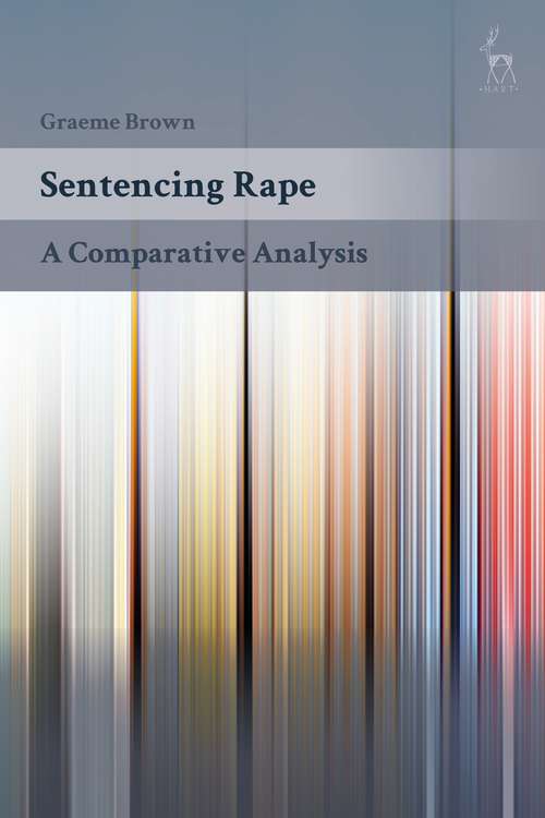 Book cover of Sentencing Rape: A Comparative Analysis