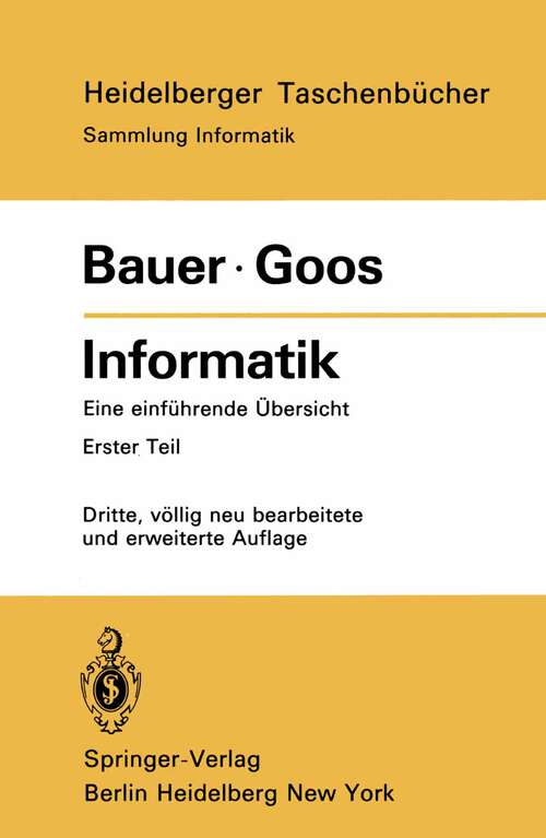 Book cover of Informatik: Eine einführende Übersicht Erster Teil (3. Aufl. 1982) (Heidelberger Taschenbücher #80)