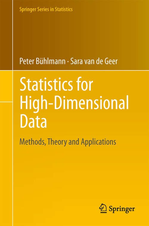 Book cover of Statistics for High-Dimensional Data: Methods, Theory and Applications (2011) (Springer Series in Statistics)