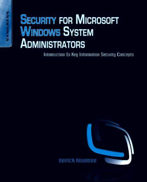 Book cover of Security for Microsoft Windows System Administrators: Introduction to Key Information Security Concepts