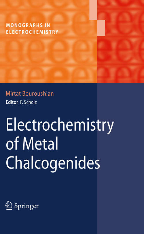 Book cover of Electrochemistry of Metal Chalcogenides (2010) (Monographs in Electrochemistry)