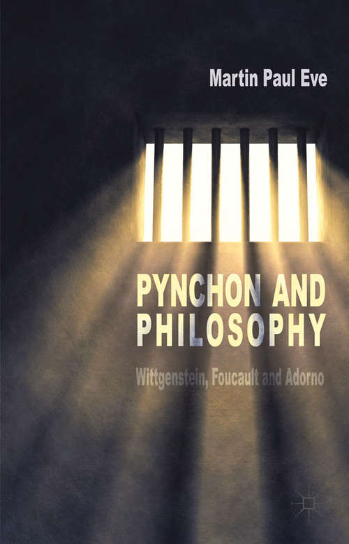 Book cover of Pynchon and Philosophy: Wittgenstein, Foucault and Adorno (2014)