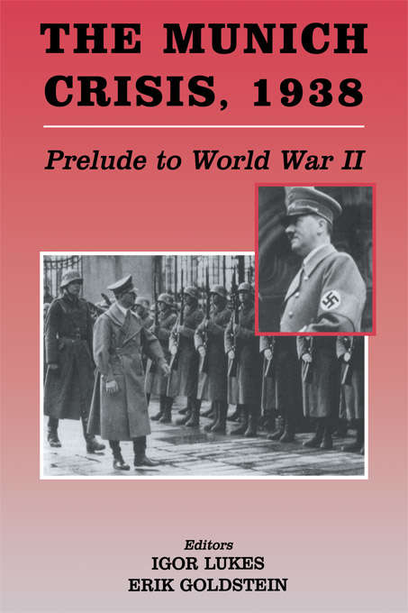 Book cover of The Munich Crisis, 1938: Prelude to World War II