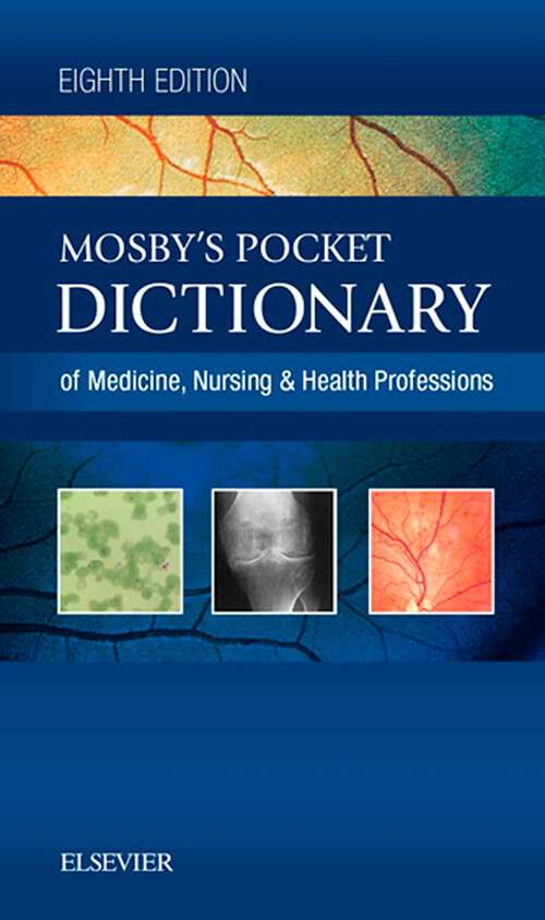 Book cover of Mosby's Pocket Dictionary of Medicine, Nursing & Health Professions - E-Book: Mosby's Pocket Dictionary of Medicine, Nursing & Health Professions - E-Book (8)