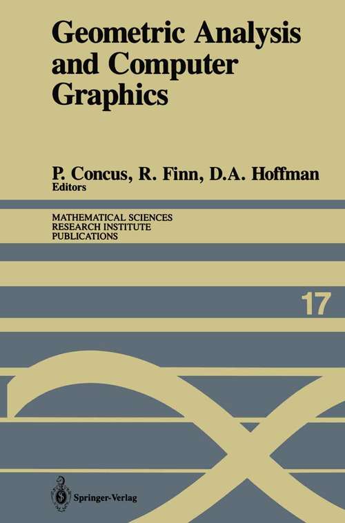 Book cover of Geometric Analysis and Computer Graphics: Proceedings of a Workshop held May 23–25, 1988 (1991) (Mathematical Sciences Research Institute Publications #17)