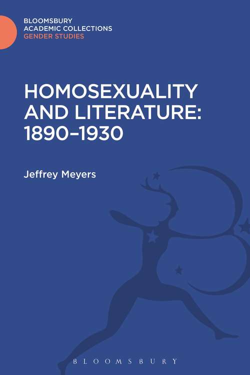 Book cover of Homosexuality and Literature: 1890-1930 (Gender Studies: Bloomsbury Academic Collections)