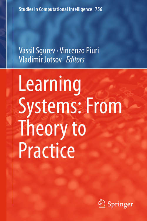 Book cover of Learning Systems: From Theory to Practice (Studies in Computational Intelligence #756)