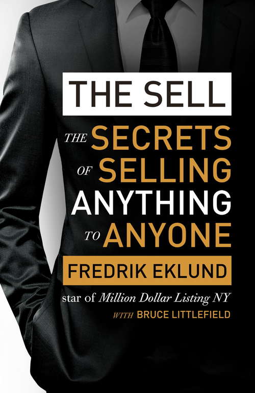 Book cover of The Sell: The secrets of selling anything to anyone
