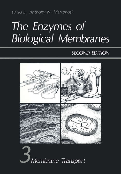 Book cover of The Enzymes of Biological Membranes: Volume 3: Membrane Transport (SECOND EDITION) (1985)