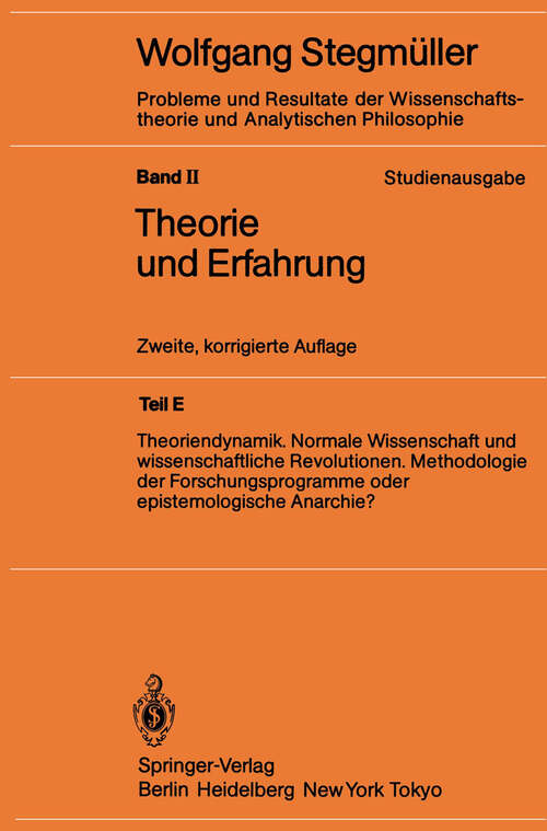 Book cover of Theoriendynamik Normale Wissenschaft und wissenschaftliche Revolutionen Methodologie der Forschungsprogramme oder epistemologische Anarchie? (2. Aufl. 1985) (Probleme und Resultate der Wissenschaftstheorie und Analytischen Philosophie: 2 / E)