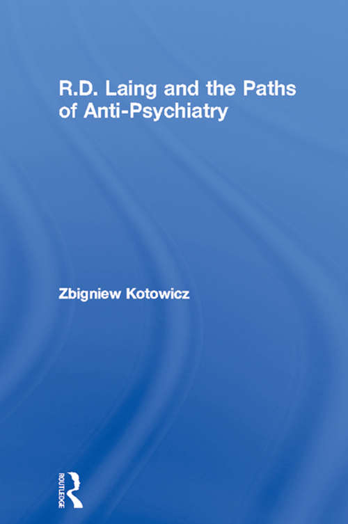 Book cover of R.D. Laing and the Paths of Anti-Psychiatry (Makers of Modern Psychotherapy)