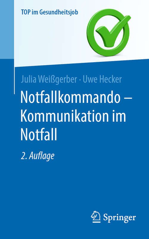 Book cover of Notfallkommando - Kommunikation im Notfall (2. Auflage 2024) (Top im Gesundheitsjob)