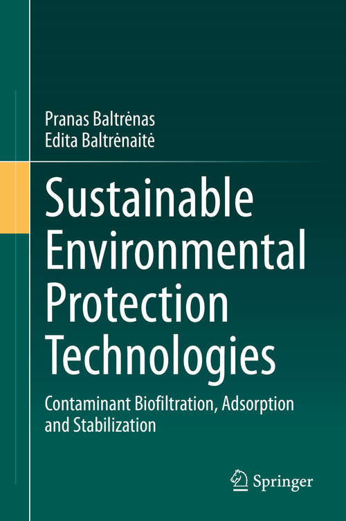 Book cover of Sustainable Environmental Protection Technologies: Contaminant Biofiltration, Adsorption and Stabilization (1st ed. 2020)