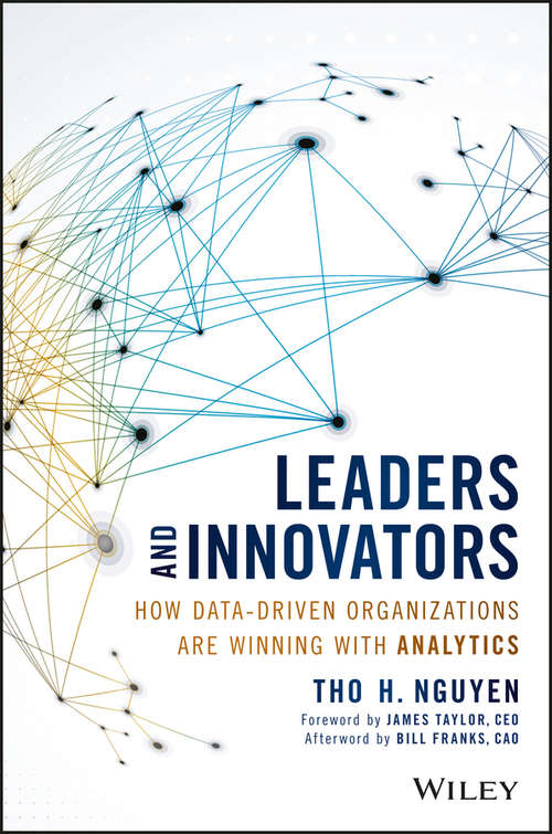 Book cover of Leaders and Innovators: How Data-Driven Organizations Are Winning with Analytics (Wiley and SAS Business Series)