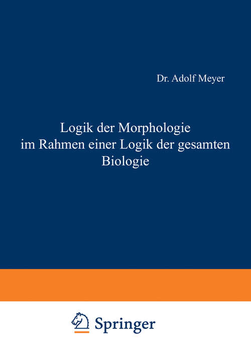 Book cover of Logik der Morphologie im Rahmen einer Logik der gesamten Biologie (1926)