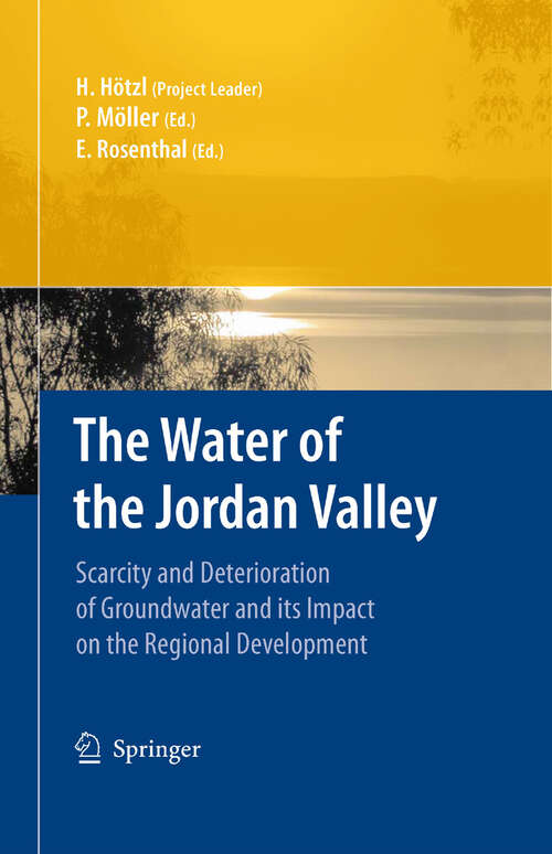 Book cover of The Water of the Jordan Valley: Scarcity and Deterioration of Groundwater and its Impact on the Regional Development (2009)