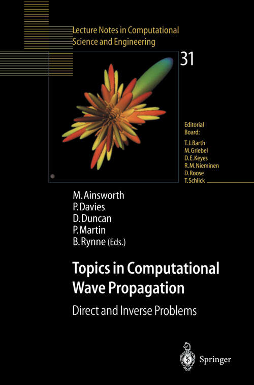 Book cover of Topics in Computational Wave Propagation: Direct and Inverse Problems (2003) (Lecture Notes in Computational Science and Engineering #31)