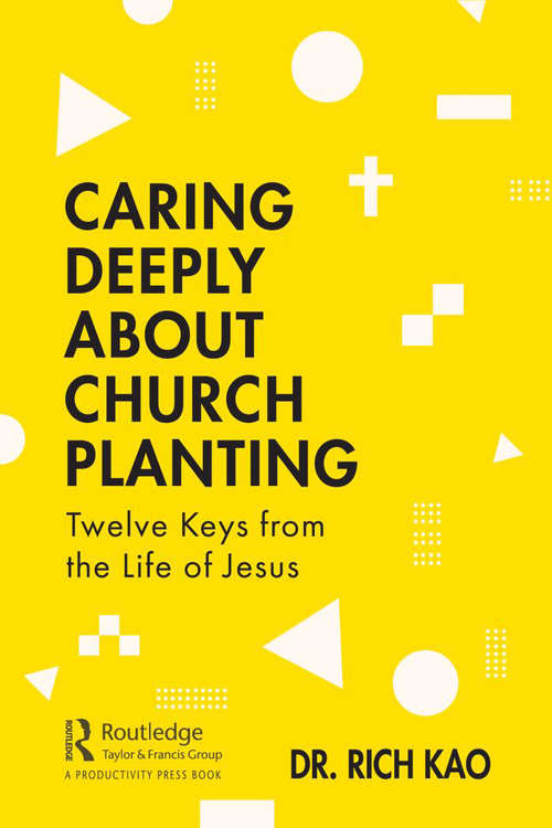 Book cover of Caring Deeply About Church Planting: Twelve Keys from the Life of Jesus