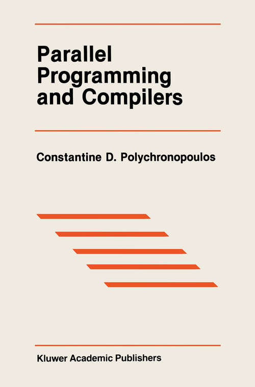 Book cover of Parallel Programming and Compilers (1988) (The Springer International Series in Engineering and Computer Science #59)