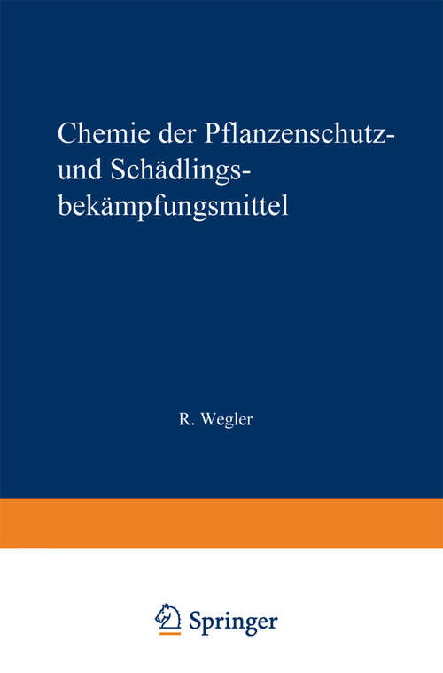 Book cover of Chemie der Pflanzenschutz- und Schädlingsbekämpfungsmittel: Band 2: Fungizide · Herbizide · Natürliche · Pflanzenwuchsstoffe · Rückstandsprobleme (1970)