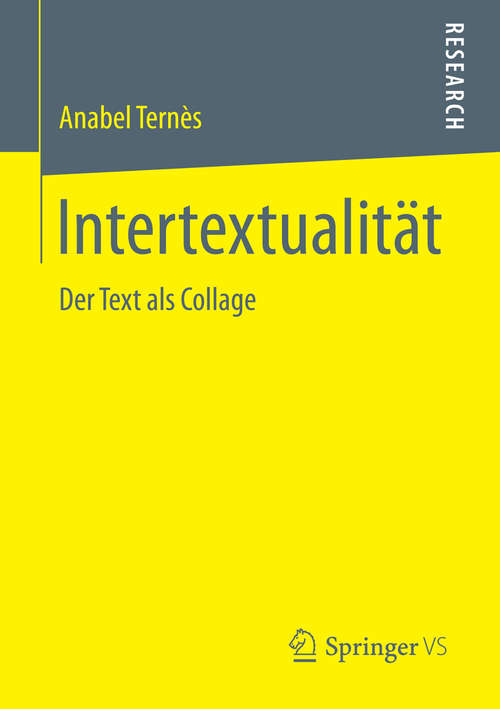 Book cover of Intertextualität: Der Text als Collage (1. Aufl. 2016)