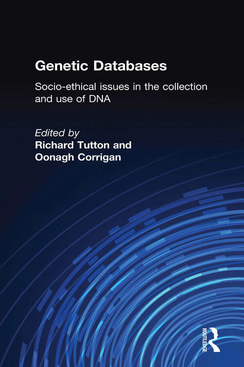 Book cover of Genetic Databases: Socio-Ethical Issues in the Collection and Use of DNA