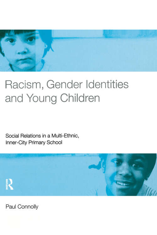 Book cover of Racism, Gender Identities and Young Children: Social Relations in a Multi-Ethnic, Inner City Primary School