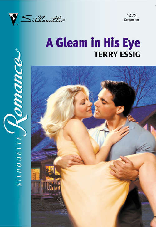 Book cover of A Gleam In His Eye (ePub First edition) (Mills And Boon Silhouette Ser.: Vol. 1472)
