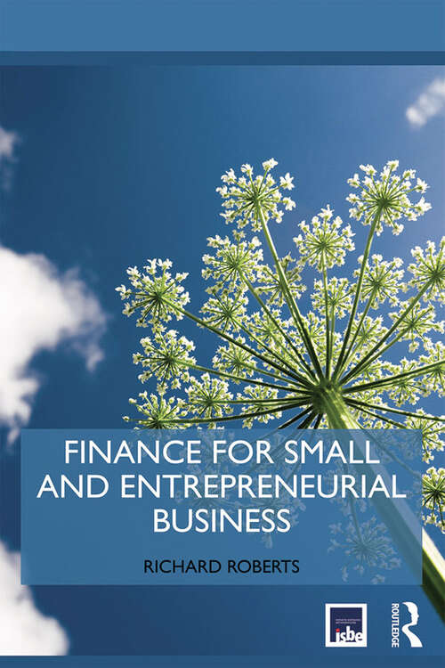 Book cover of Finance for Small and Entrepreneurial Business (Routledge Masters in Entrepreneurship)