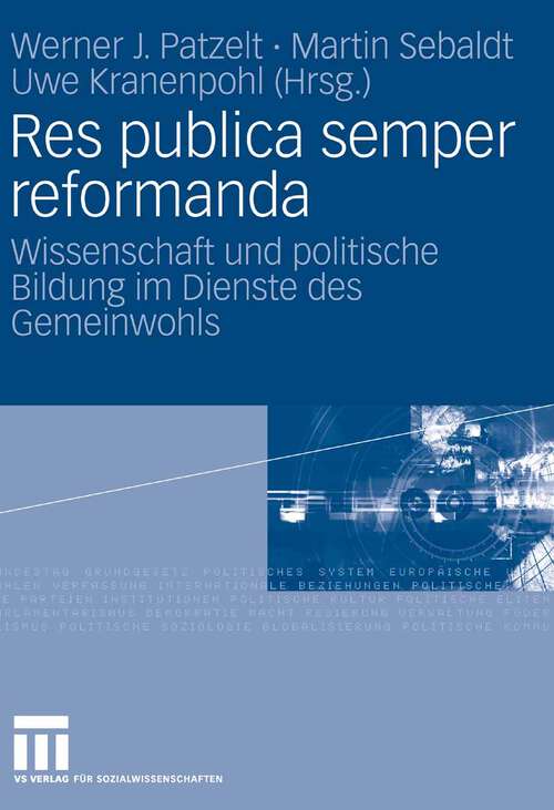 Book cover of Res publica semper reformanda: Wissenschaft und politische Bildung im Dienste des Gemeinwohls. Festschrift für Heinrich Oberreuter zum 65. Geburtstag (2008)