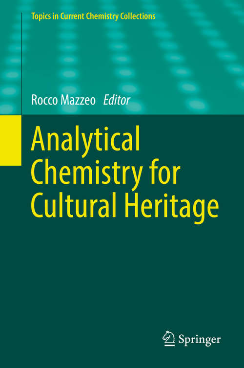 Book cover of Analytical Chemistry for Cultural Heritage (Topics in Current Chemistry Collections)