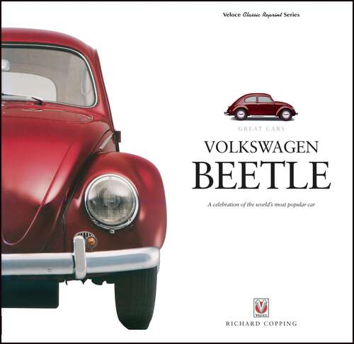 Book cover of Volkswagen Beetle: A Celebration of the World's Most Popular Car