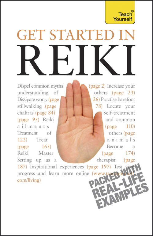 Book cover of Get Started In Reiki: A practical beginner's guide to the ancient healing practice (3) (Teach Yourself)