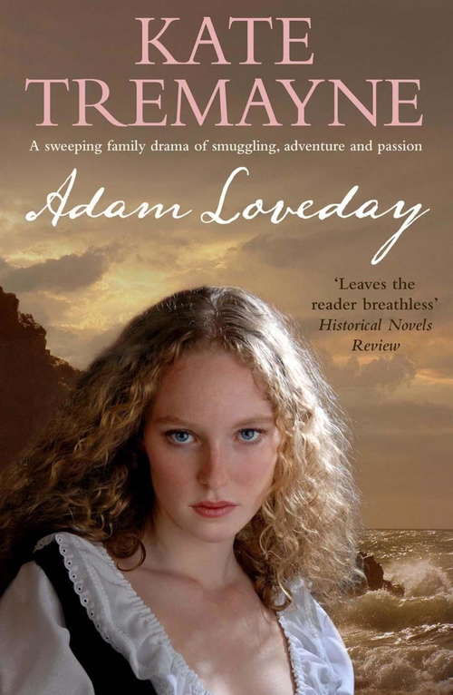 Book cover of Adam Loveday: A passionate and dramatic historical adventure (Loveday Series)