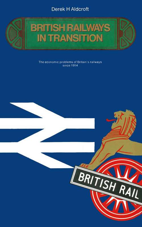 Book cover of British Railways in Transition (1st ed. 1968)