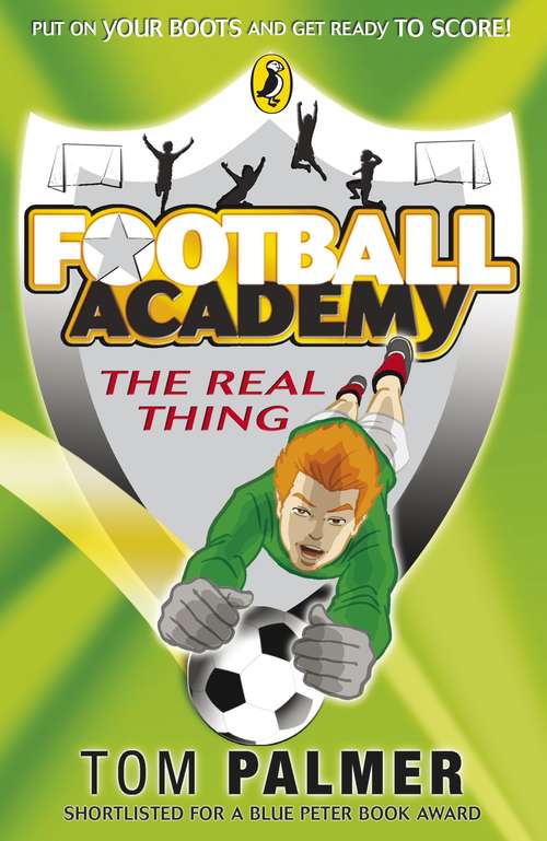 Book cover of Football Academy: The Real Thing (3) (Football Academy Ser.)