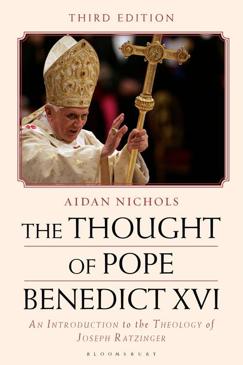 Book cover of The Thought of Pope Benedict XVI: An Introduction to the Theology of Joseph Ratzinger