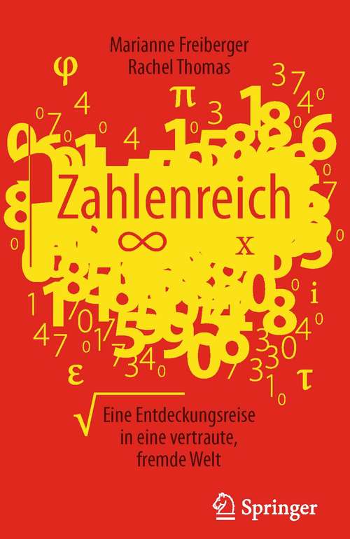 Book cover of Zahlenreich: Eine Entdeckungsreise in  eine vertraute, fremde Welt (1. Aufl. 2016)