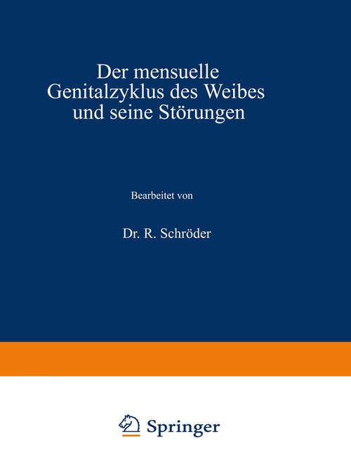 Book cover of Der mensuelle Genitalzyklus des Weibes und seine Störungen (3. Aufl. 1928) (Handbuch der Gynäkologie: 1 / 2)