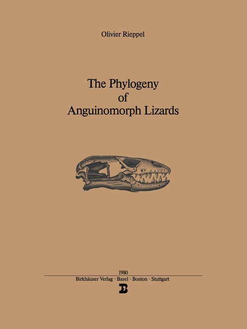 Book cover of The Phylogeny of Anguinomorph Lizards (1980)