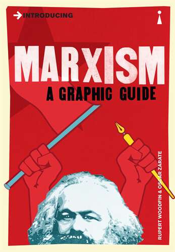 Book cover of Introducing Marxism: A Graphic Guide (Introducing... #0)