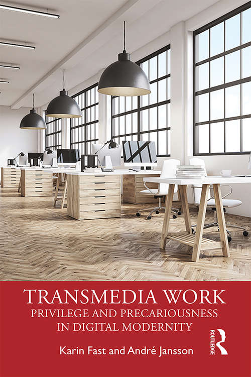 Book cover of Transmedia Work: Privilege and Precariousness in Digital Modernity