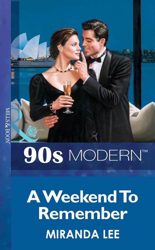 Book cover of A Weekend To Remember (ePub First edition) (Mills And Boon Vintage 90s Modern Ser. #2)