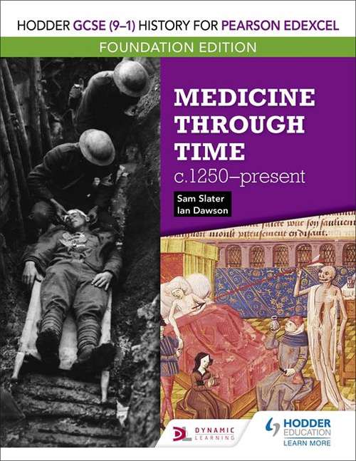 Book cover of Hodder GCSE (9–1) History for Pearson Edexcel Foundation Edition: Medicine through time c.1250–present