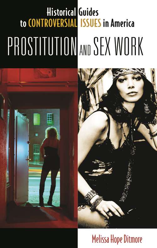 Book cover of Prostitution and Sex Work (Historical Guides to Controversial Issues in America)