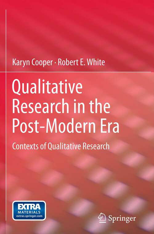 Book cover of Qualitative Research in the Post-Modern Era: Contexts of Qualitative Research (2012)