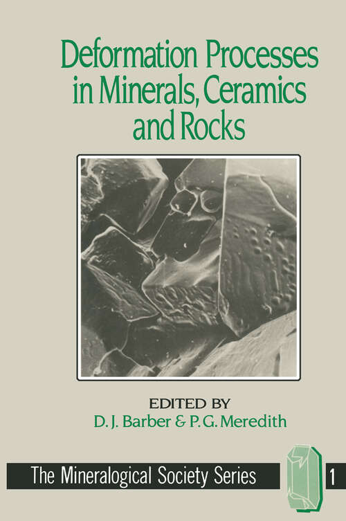 Book cover of Deformation Processes in Minerals, Ceramics and Rocks (1990) (The Mineralogical Society Series #1)